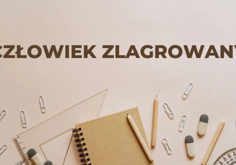 Człowiek zlagrowany - Borowski. Czym jest i jak go rozpoznać?
