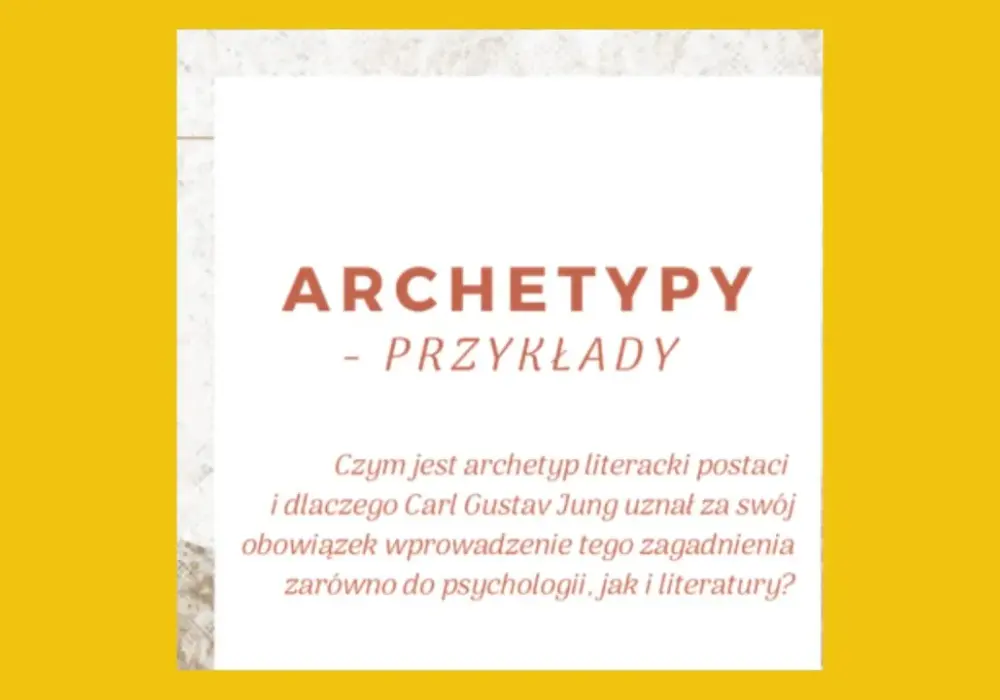 Archetypy w literaturze - jak czytać głębiej i bez nadinterpretacji?