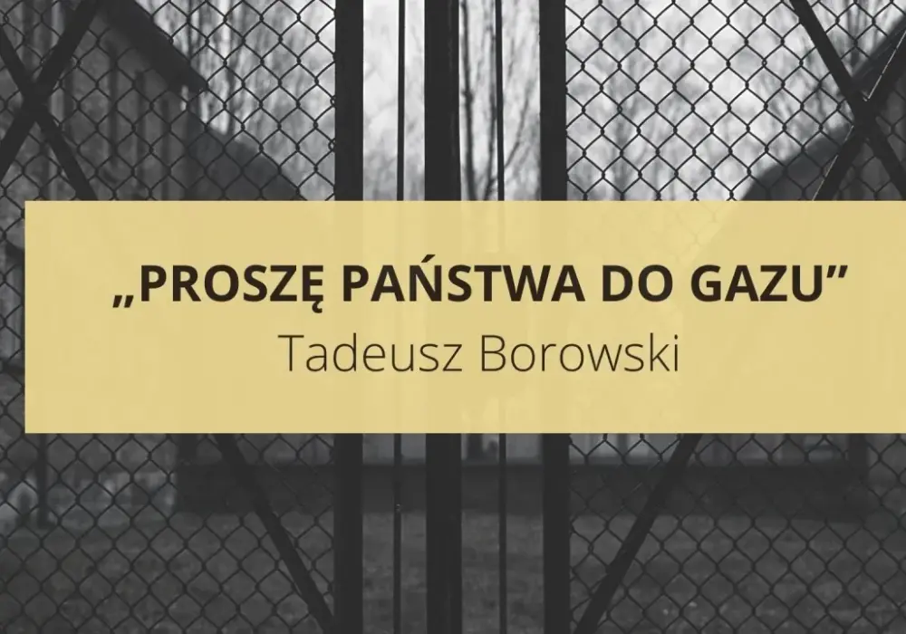 Bohaterowie "Proszę państwa do gazu" - Analiza bez uproszczeń