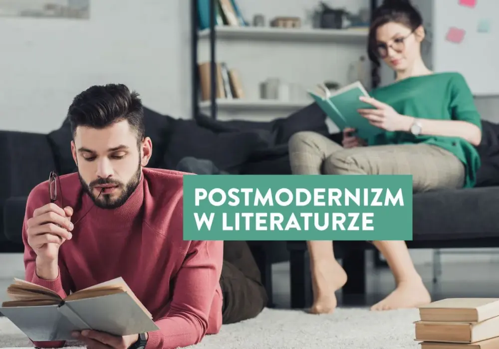 Postmodernizm w literaturze - jak go rozpoznać i zrozumieć?