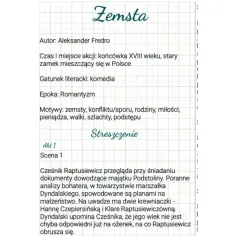 Streszczenie komedii "Zemsta" Aleksandra Fredry. Klara i Cześnik, bohaterowie tej historii, planują zemstę, która wplącze ich w intrygi i spory.