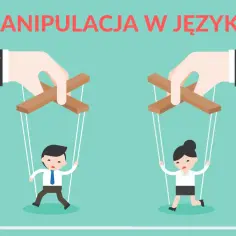 Dwie marionetki, mężczyzna i kobieta, sterowane przez ręce. Ilustracja pokazuje, jak manipulacja w języku, czyli nowomowa, może wpływać na ludzi.
