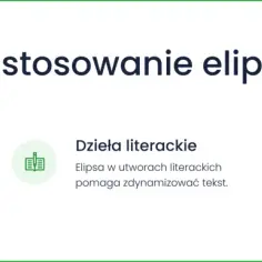 Zastosowanie elipsy w mowie potocznej, literaturze i jako łącznik akapitów. Elipsa ułatwia komunikację.