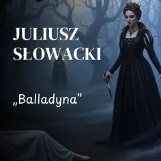 Mroczny las, korona i sztylet. Królowa Balladyna, która zabiła siostrę. Krótkie streszczenie tej tragedii.