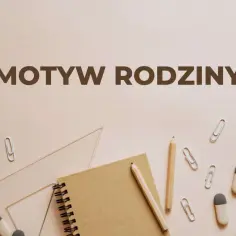 Przygotowania do lekcji o motywie rodziny: zeszyt, ołówki, linijka, gumki i spinacze.