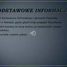 Sokrates, syn kamieniarza, żył w Atenach, głosząc filozoficzne poglądy. Ten sybaryta został skazany na śmierć za bezbożność.