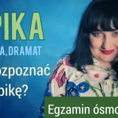 Kobieta z uśmiechem na twarzy, obok napisy: EPIKA, LIRYKA, DRAMAT. Jak rozpoznać epikę? Egzamin ósmoklasisty.