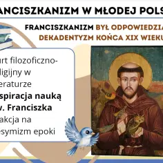 Franciszkianizm w Młodej Polsce: inspiracja nauką św. Franciszka, odpowiedź na dekadentyzm. Obraz przedstawia świętego z ptakami.