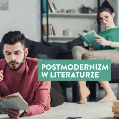 Mężczyzna i kobieta czytają książki. Napis na zdjęciu: "Postmodernizm w literaturze".