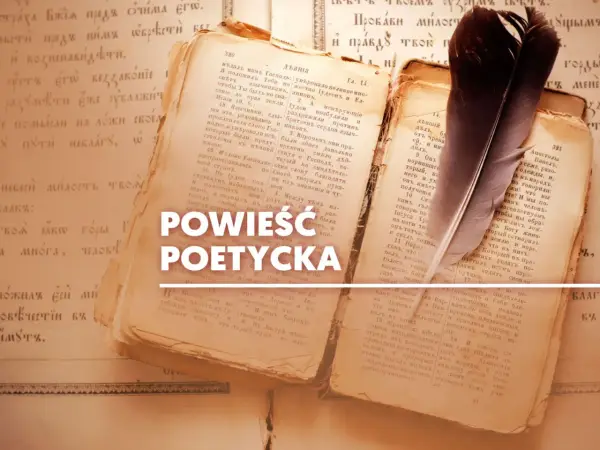 Powieść poetycka - Co to jest i jak ją czytać?