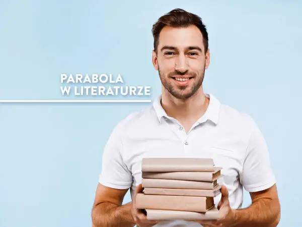 Parabola - co to jest? Literatura vs. matematyka