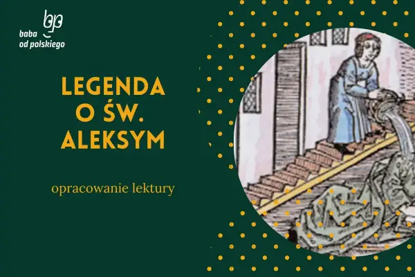 Legenda o świętym Aleksym - asceza, pokora i sens utworu