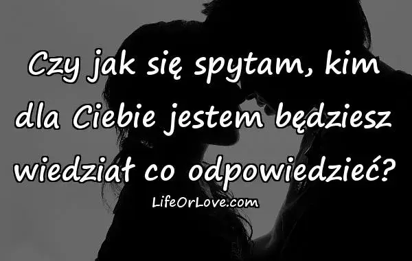 Cytaty z Kim dla ciebie jestem – odkryj głębię miłości i emocji