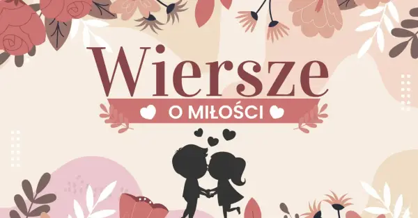Wiersze o miłości - Jak czytać, by naprawdę je poczuć?