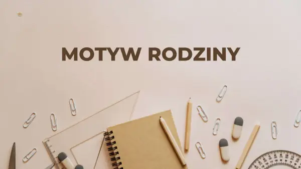 Motyw rodziny w literaturze - Jak go analizować?