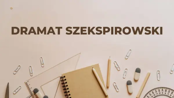 Cechy dramatu szekspirowskiego - Jak rozpoznać Szekspira?