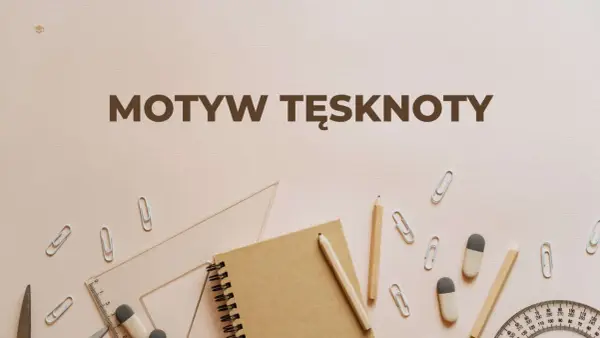 Motyw tęsknoty w literaturze - Jak go czytać i rozumieć?