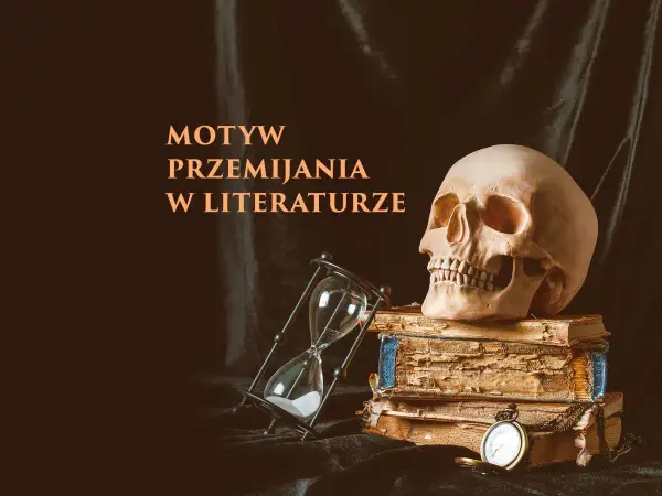 Motyw przemijania w literaturze - Jak analizować i interpretować?